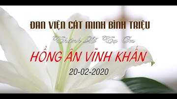 Hồng Ân Vĩnh Khấn - Đan Viện Cát Minh Bình Triệu