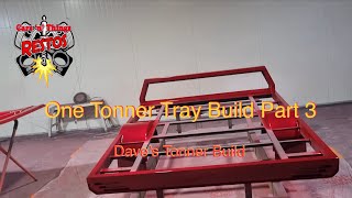 One Tonner Tray Build Part 3 ( Dave’s Tonner Build)