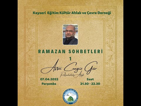 RAMAZAN SOHBETLERİ-1 ÂSIM CENGİZ GÜR(r.aleyh)