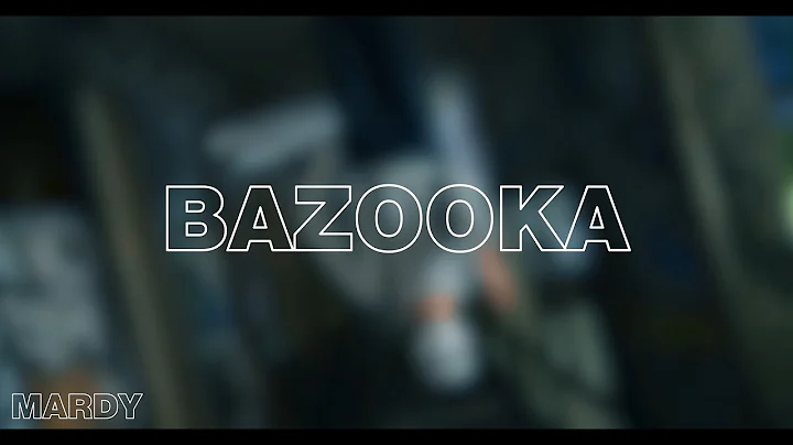 Mardy - Bazooka