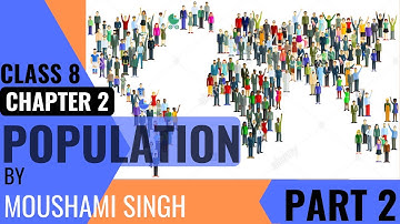 Class 8 | Chapter 2 : Population | Part 2