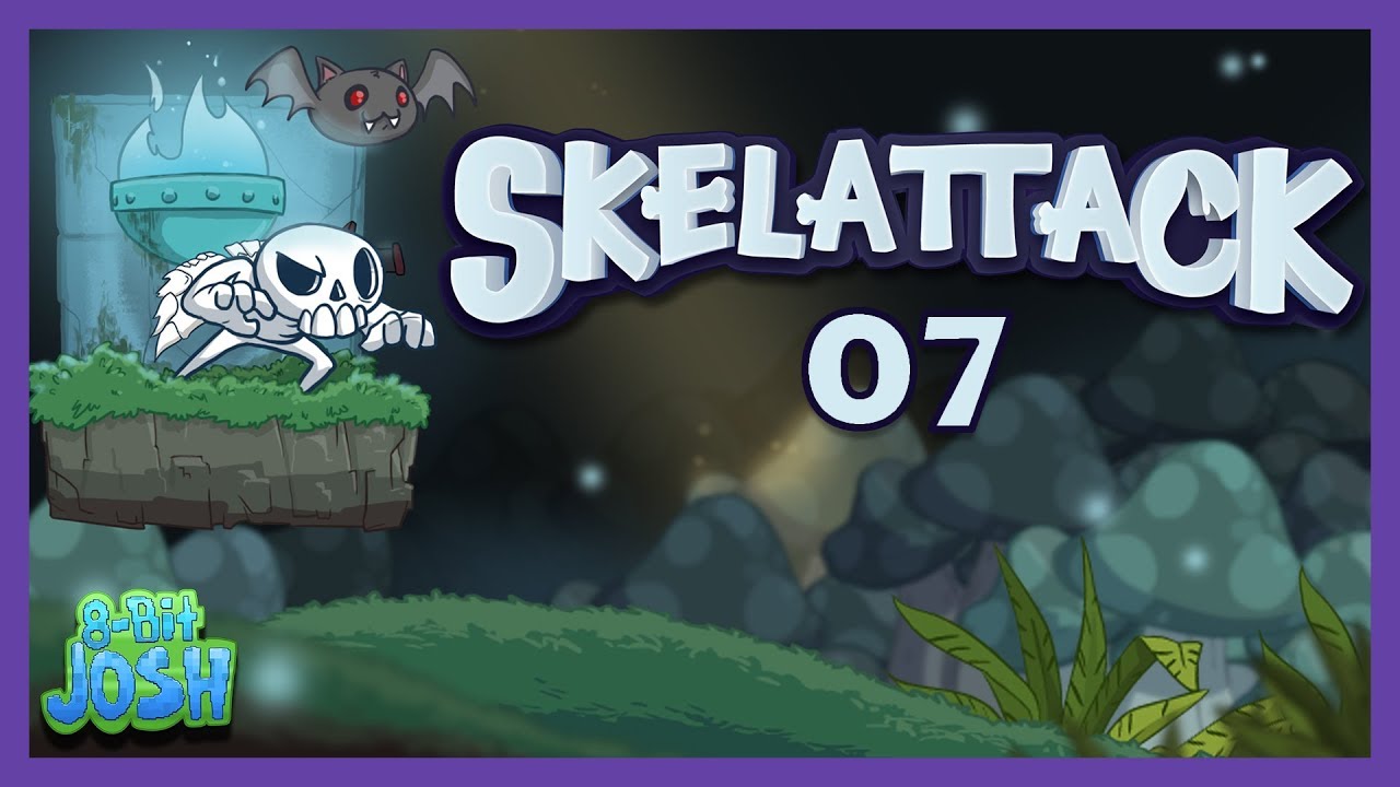 Skelattack Playthrough |07|