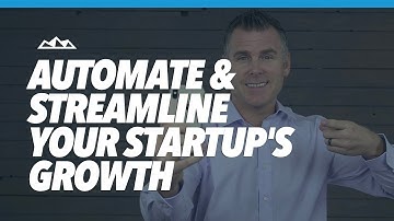 How To Automate And Streamline Your Startup