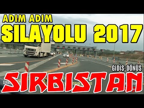 Adım Adım Sılayolu 2017 Sırbıstan, Gidiş-Dönüş, Sıla Yolu izin Yolu FullHD