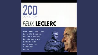 Video thumbnail of "Félix Leclerc - La vie, l'amour, la mort"