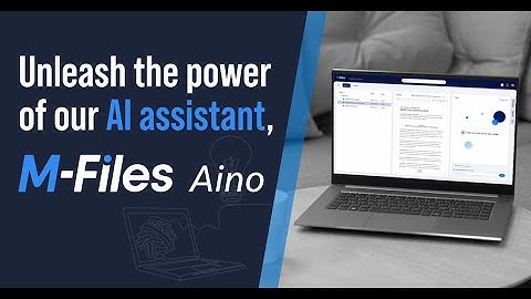 Leverage the power of GenAI with M-Files Aino