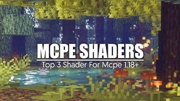 TOP 3 Aesthetic & Realistic Shader | MCPE 1.18 - Support Low Devices | MCPE Shaders