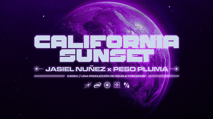 California Sunset - Jasiel Nuñez, Peso Pluma (Lyric Video)