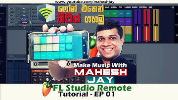 FL Studio IL Remote App - Make Music with Mahesh Jay - Sinhala Tutorial EP 01