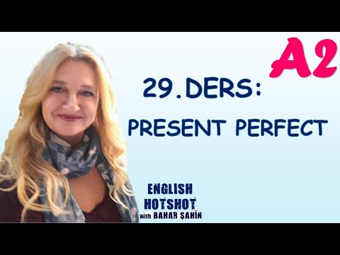 SIFIRDAN İNGİLİZCE 29.DERS - PRESENT PERFECT