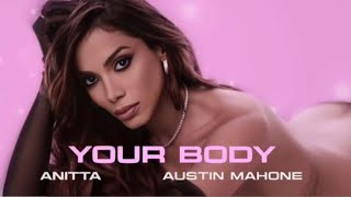 Anitta - Your Body (Feat. Austin Mahone) [Versão Completa]