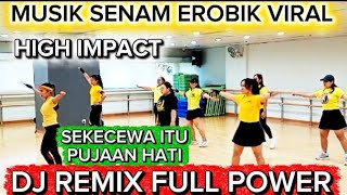 SEKECEWA ITU_PUJAAN HATI / MUSIK SENAM EROBIK VIRAL 2026 / HIGH IMPACT 