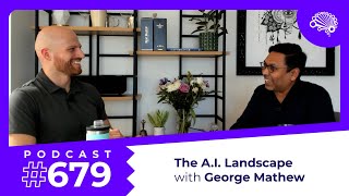 679: The A.I. and Machine Learning Landscape — with investor George Mathew