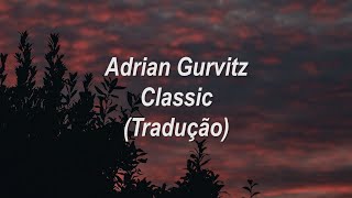 Video thumbnail of "Adrian Gurvitz - Classic (Tradução/Legendado)"