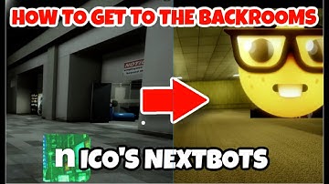 HOW TO GET TO THE BACKROOMS IN NICO