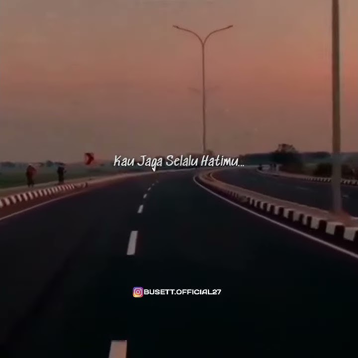 Story WA 30 Detik, Jaga Selalu Hatimu.
