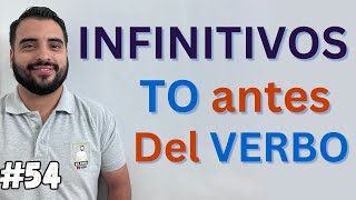 INFINITIVO EN NGLES - TO ANTES DEL VERBO (PARTE 1 )