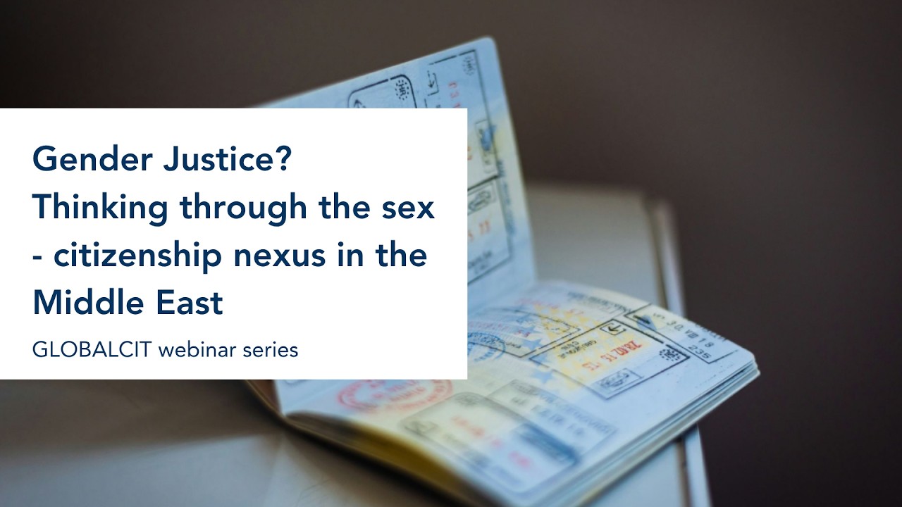 Gender Justice? Thinking through the sex - citizenship nexus in the Middle East