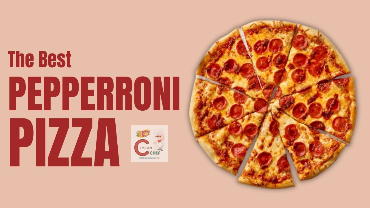 The Best PEPPERONI PIZZA