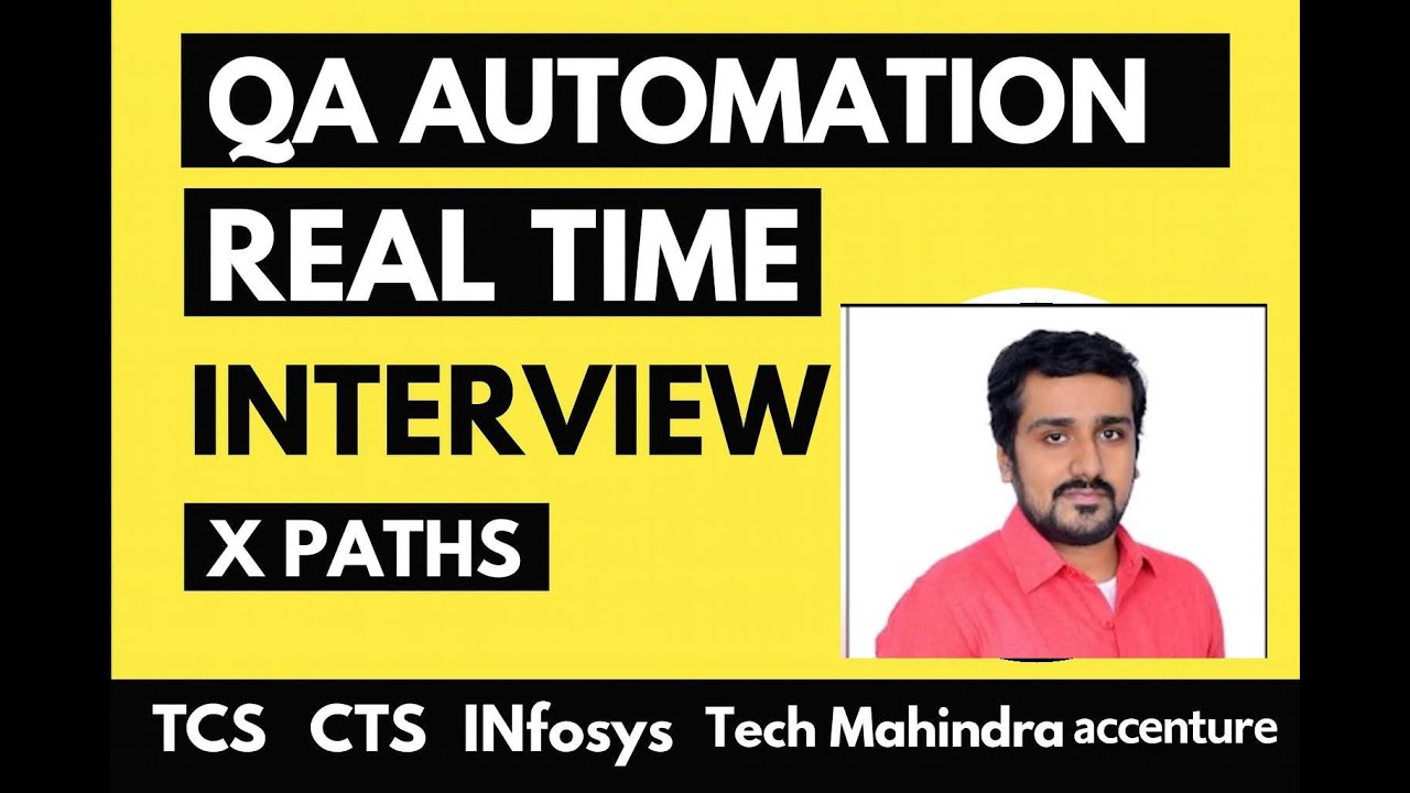 qa automation real time INTERVIEW x paths tcs cts infosys tech mahindra ...