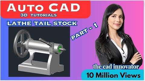 3D Lathe Tail Stock  IN Auto CAD TUTORIAL  PART- 1  HOW TO MAKE