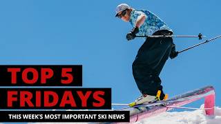 Top 5 Fridays Ski Industry News - Episode 255 - May 15, 2026