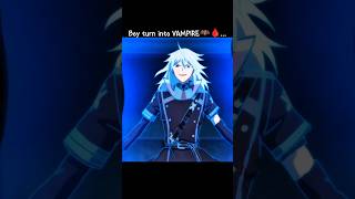 🌑 The Boy’s Dark Vampire Evolution ?🧬 😱#anime #shorts