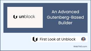 First Look at Unblock: An Advanced Gutenberg-Based Builder