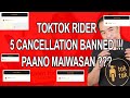 TOKTOK RIDER 5 CANCELLATION BANNED!!! PAANO MAIWASAN???🤔🤔