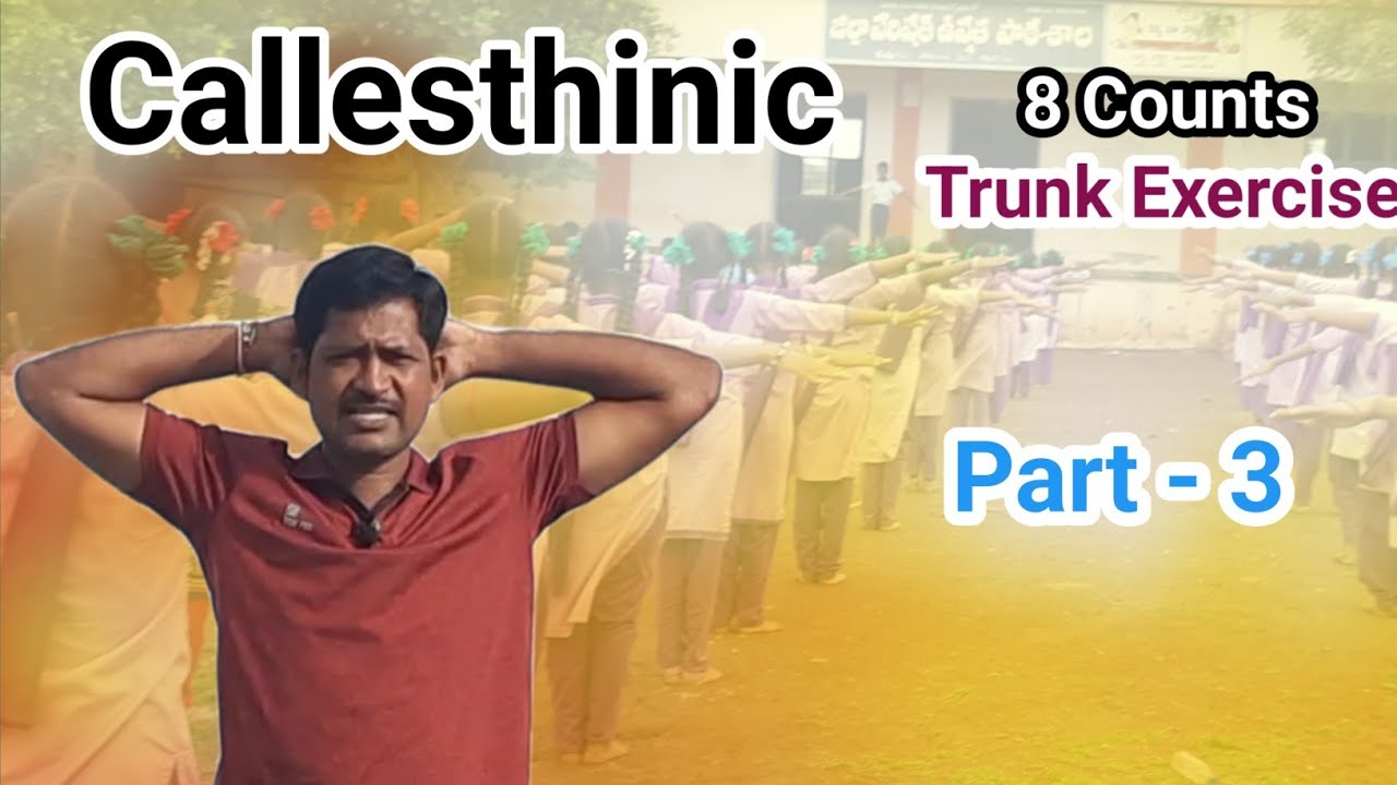 callesthinic trunk exercises | 8 count exercises | mass drill exercise | 
