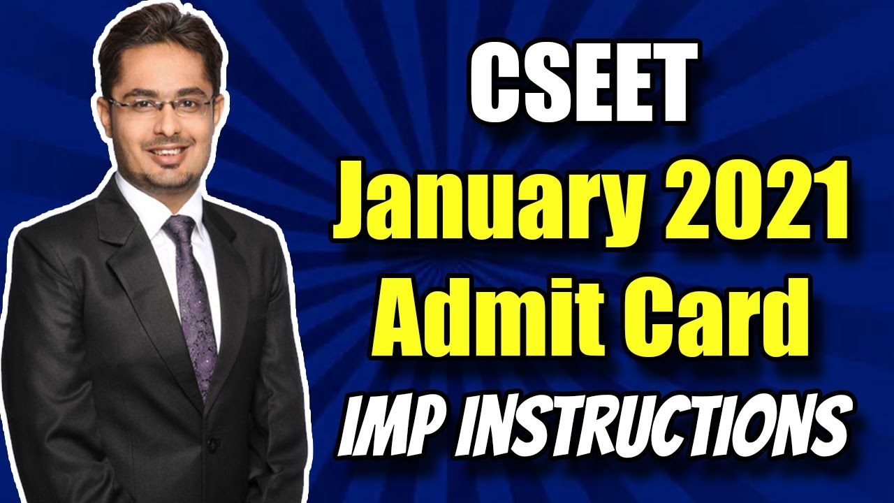CSEET January 2021 Admit Card | Procedure to Download | IMPORTANT INSTRUCTIONS