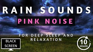 Beautiful Rain Sounds For Deep Sleep | Pink Noise | Nature ASMR | Black Screen | 10 Hours by ZenPal 206 views 1 year ago 10 hours