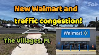 New Walmart and traffic congestion! The Villages, FL