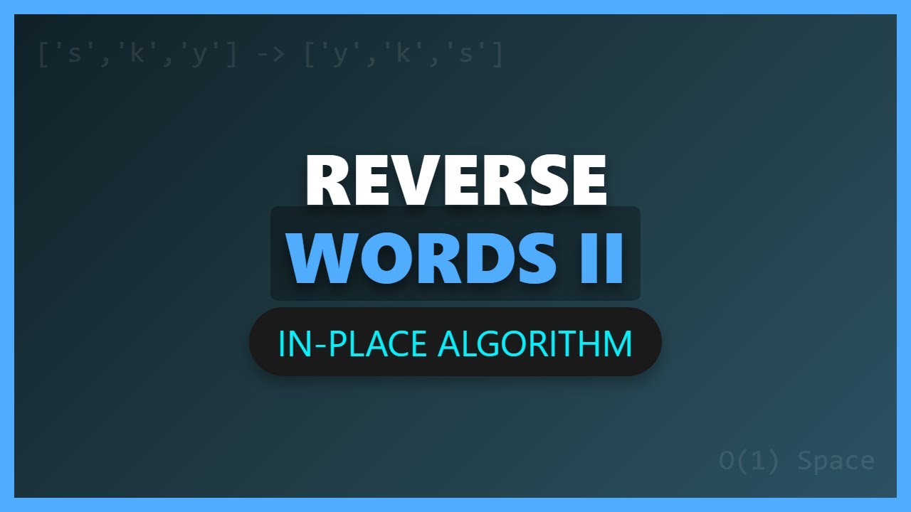 Reverse Words in a String II - LeetCode Solution (In-Place Algorithm ...