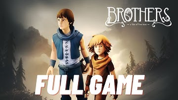 Brothers - A Tale of Two Sons - Full Game Gameplay Walkthrough [4K 60FPS PC]
