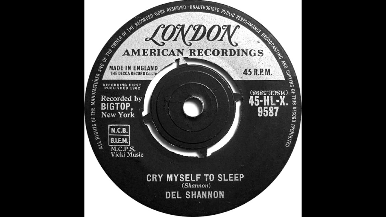 CRY MYSELF TO SLEEP DEL SHANNON DES