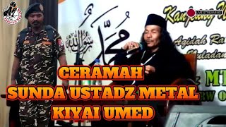 CERAMAH SUNDA USTADZ METAL KIYAI UMED  Jangan Lupa...Like, Comment, Share and Subscribe!