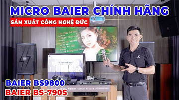 "THỔI HỒN"cho bài hát với 2 mẫu Micro không dây Mới Nhất của Baiervires BS 790s và BS 9800
