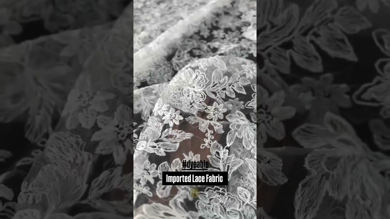IMPORTED LACE FABRICS | DYEABLE | APPLIQUE WORK