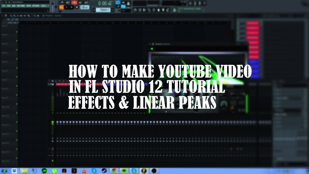 FL STUDIO 12 TUTORIAL How To Make Video For Beats Linear Peaks