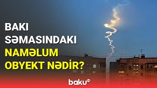 Rusiya MN-dən Bakı səmasındakı obyektlə bağlı açıqlama