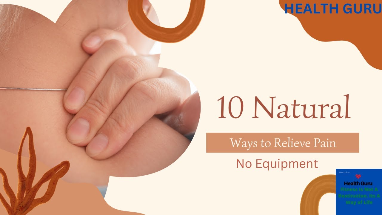 10-natural-ways-to-relieve-pain-natural-youtube