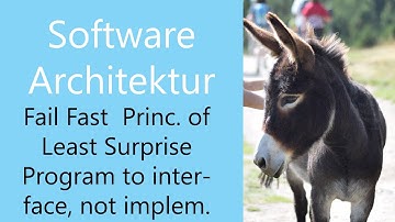 Softwarearchitektur 21 - Principle of Least Surprise, Fail Fast, Program to an interface, not impl.