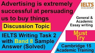advertising is extremely successful at persuading us to buy things | IELTS Task 2 tips 2021 Band 7+