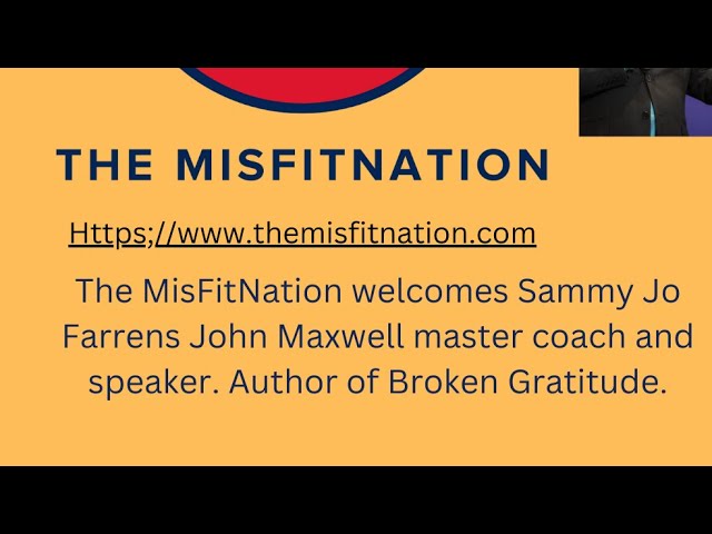 The misFitNation Show chat with Sammy Farrens John Maxwell master coach, Author of Broken Gratitude.