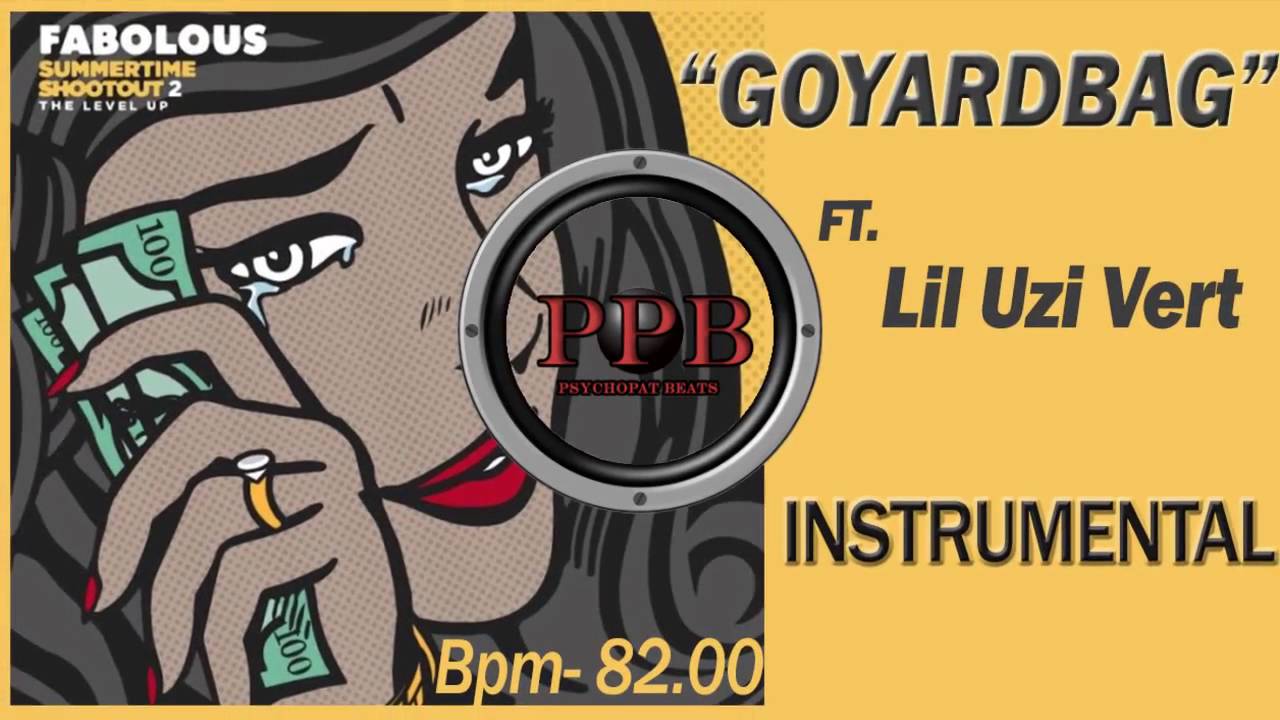 Fabolous x Lil Uzi Vert "Goyard Bag" (Instrumental) YouTube