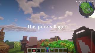 I hate recording in Minecraft villages
