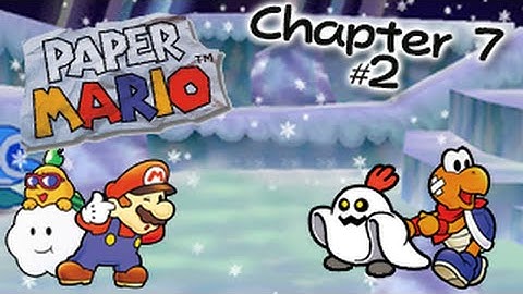 Lets Play Paper Mario Chapter 7 Part 2