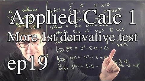 Applied Calc 1 Ep 19: More first derivative test!