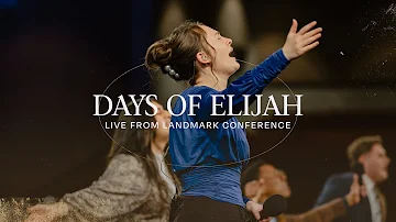 Days Of Elijah | Live | Landmark 2023